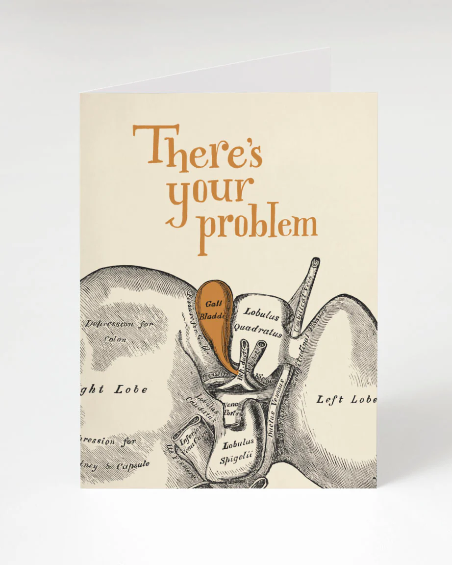 Gallbladder: There's Your Problem Card